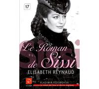 Le roman de Sissi Livre en gros caractères - Elisabeth Reynaud - De La Loupe - broché - Roman