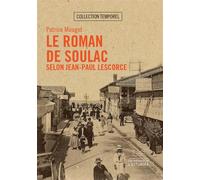 Le Roman de Soulac selon Jean-Paul Lescorce Selon Jean-Paul Lescorce - Patrice Mauget - L'estuaire Editions De - broché - Roman