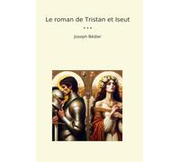 Le roman de Tristan et Iseut