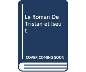 le roman de tristan et iseut
