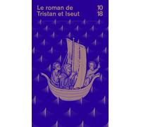 Le roman de Tristan et Iseut - Joseph Bédier - 10/18 - Poche - Roman