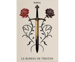 Le Roman de Tristan: et un Anonyme poème du XIIº siècle
