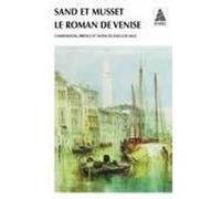 Le Roman de Venise George Sand (Auteur), José-Luis Diaz (Auteur), Alfred De Musset (Auteur)