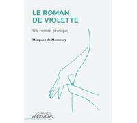 Le Roman de Violette: Un roman érotique