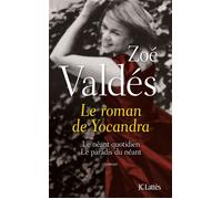 Le roman de Yocandra - Zoé Valdés - Lattes - broché - Roman