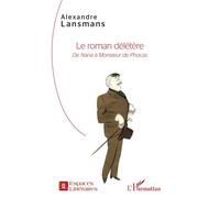 Le roman délétère Alexandre Lansmans (Auteur)