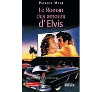 Le roman des amours d'Elvis