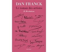 Le roman des artistes T2 Dan Franck (Auteur)