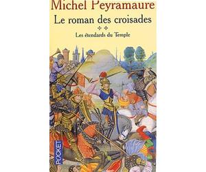 Le Roman des croisades, tome 2 : Les étendards du temple
