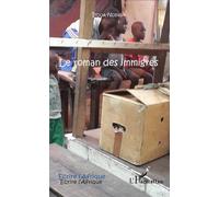 Le roman des immigrés Deuxième édition revue et corrigée - Itoua-Ndinga - L'harmattan - broché - Roman