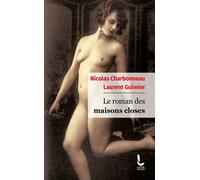 Le roman des maisons closes - Nicolas Charbonneau - Litos - Poche - Essai