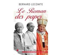 Le roman des papes - Bernard Lecomte - Rocher Eds Du - broché - Essai