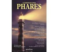 Le roman des phares (Nouvelle édition) Collectif (Auteur), Louis Le Cunff (Auteur), Anatole Le Braz (Auteur), Rachilde (Auteur), Jules Verne (Auteur), Jean-Pierre Abraham (Auteur), Alphonse Daudet (Au