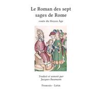 Le Roman des sept sages de Rome Conte du Moyen Âge - Jacques Baumann - Stylit - broché - Contes / Légendes
