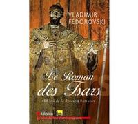 Le roman des tsars Vladimir Fedorovski (Auteur)
