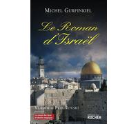 Le Roman d'Israël - Michel Gurfinkiel - Rocher Eds Du - broché - Essai