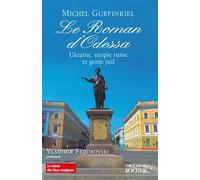 Le Roman d'Odessa Ukraine, utopie russe et génie juif - Michel Gurfinkiel - Rocher Eds Du - broché - Essai