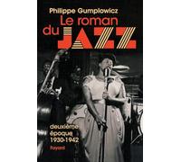 Le Roman du jazz, tome 2 : 1930-1942