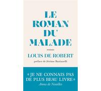 Le Roman du malade - Louis de Robert - Archipoche - broché - Roman