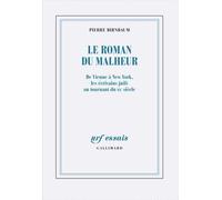 Le Roman Du Malheur - De Vienne À New York, Les Écrivains Juifs Au Tournant Du Xxe Siècle