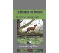 Le Roman du Renard: 10 aventures du goupil