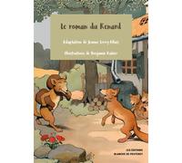 Le roman du Renard - Jeanne Leroy-Allais - Blanche De Peuterey Les Editions - broché - Roman