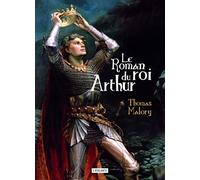 Le roman du roi Arthur et de ses chevaliers de la Table Ronde