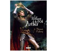 Le Roman Du Roi Arthur Et De Ses Chevaliers De La Table Ronde