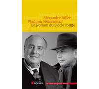 Le Roman du Siècle rouge - Alexandre Adler - Rocher Eds Du - broché - Essai