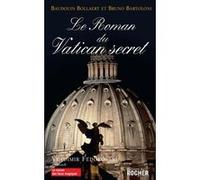 Le roman du Vatican secret Bruno Bartoloni (Auteur), Baudouin Bollaert (Auteur)