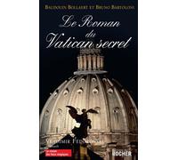 Le roman du Vatican secret - Bruno Bartoloni - Rocher Eds Du - broché - Essai