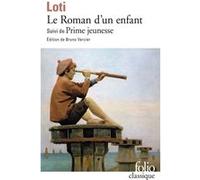 Le roman d'un enfant/prime jeunesse Pierre Loti (Auteur), Bruno Vercier (Edité par)