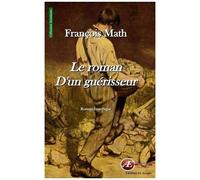 Le Roman D'un Guérisseur