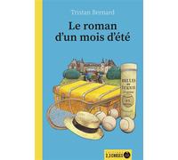 Le roman d'un mois d'été - Tristan Bernard - 2-3 Choses Eds - broché - Roman