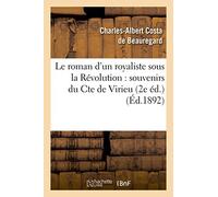 Le roman d'un royaliste sous la Révolution : souvenirs du Cte de Virieu 2e éd.