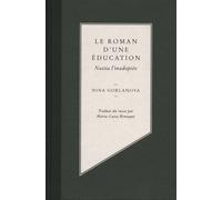 Le Roman D'une Éducation - Nastia L'inadoptée