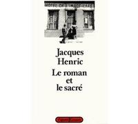 Le roman et le sacré Jacques Henric (Auteur)