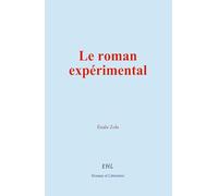 Le roman expérimental