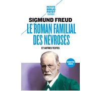 Le Roman familial des névrosés: et autres textes