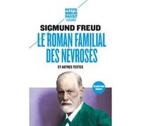 Le Roman familial des névrosés Sigmund Freud (Auteur), Danièle Voldman (Préface), Olivier Mannoni (Traduction)