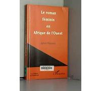 Le Roman Feminin En Afrique De L'ouest