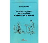 Le Roman Français Du Xviiie Siècle, Un Genre En Question