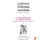 Le roman graphique en langues romanes Linguistique, traduction, réécriture et didactique - Sophie Saffi - Publication Universite Provence - broché - Revue