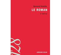 Le roman: Initation aux méthodes et aux techniques d'analyse littéraire