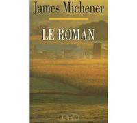 Le roman James Albert Michener (Auteur)