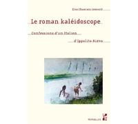Le roman kaléidoscope Confessions d’un Italien d’Ippolito Nievo - Elsa Chaarani Lesourd - Publication Universite Provence - broché - Biographie