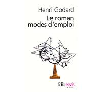 Henri Godard – Le roman modes d'emploi – Poche
