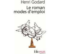Henri Godard – Le roman modes d'emploi – Poche
