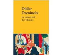 Le roman noir de l'histoire Didier Daeninckx (Auteur)