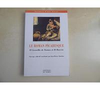 Le roman picaresque: El Lazarillo de Tormes et El Buscon